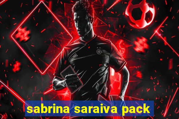 sabrina saraiva pack